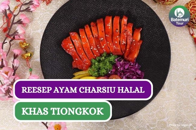 Resep Ayam Charsiu Halal Khas Tiongkok yang Tak Kalah Lezat